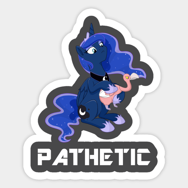 Princess Luna - PATHETIC Sticker by RaspberryStudios